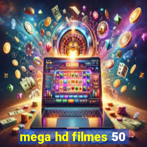 mega hd filmes 50